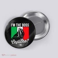 IM The Boss Capiche Funny Italian Nonno Nonna Saying Button thumb 0