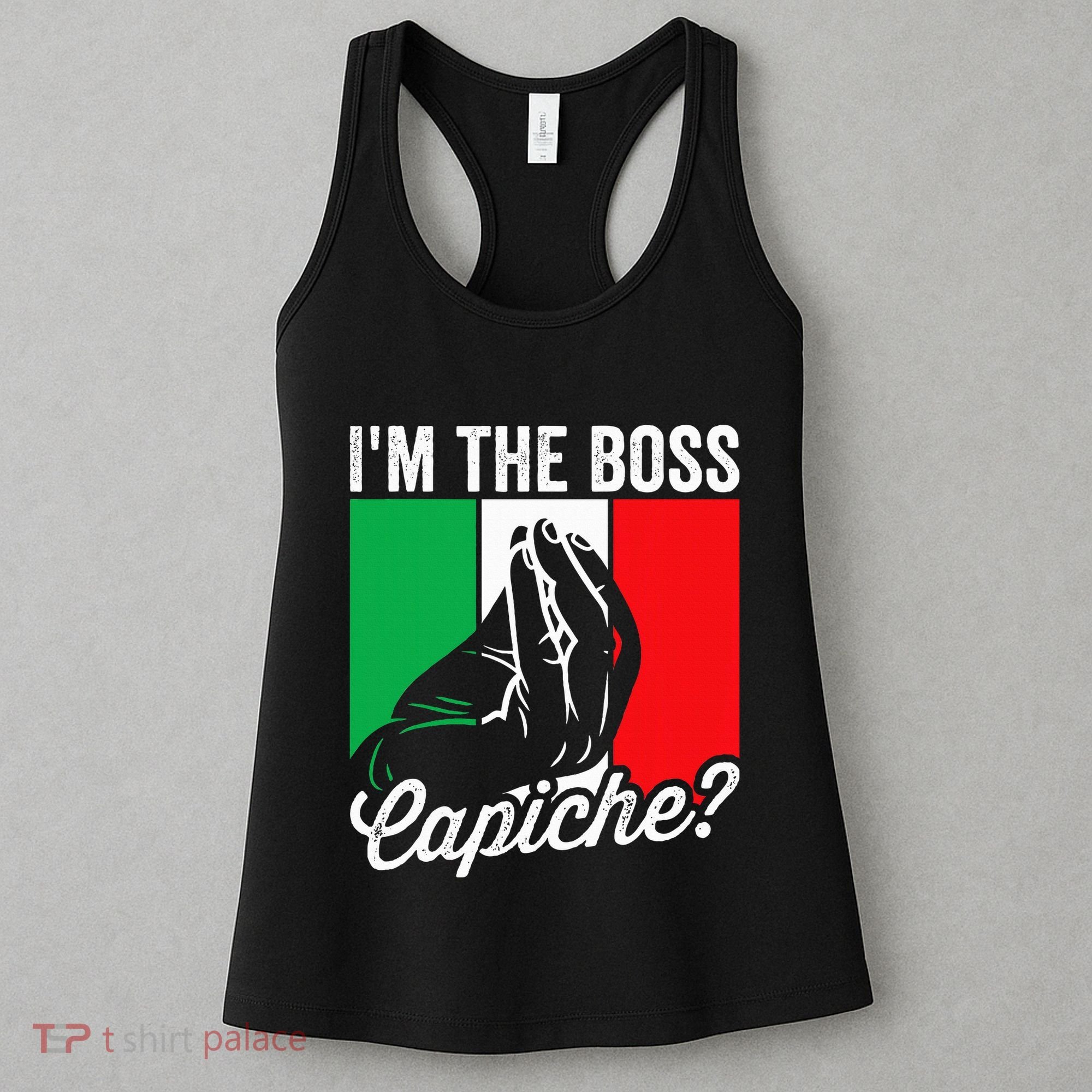 IM The Boss Capiche Funny Italian Nonno Nonna Saying Women's Tank Top