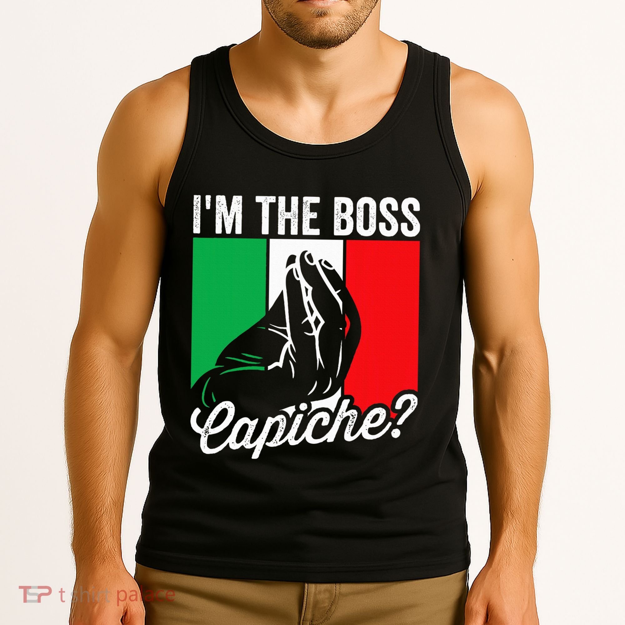IM The Boss Capiche Funny Italian Nonno Nonna Saying Tank Top