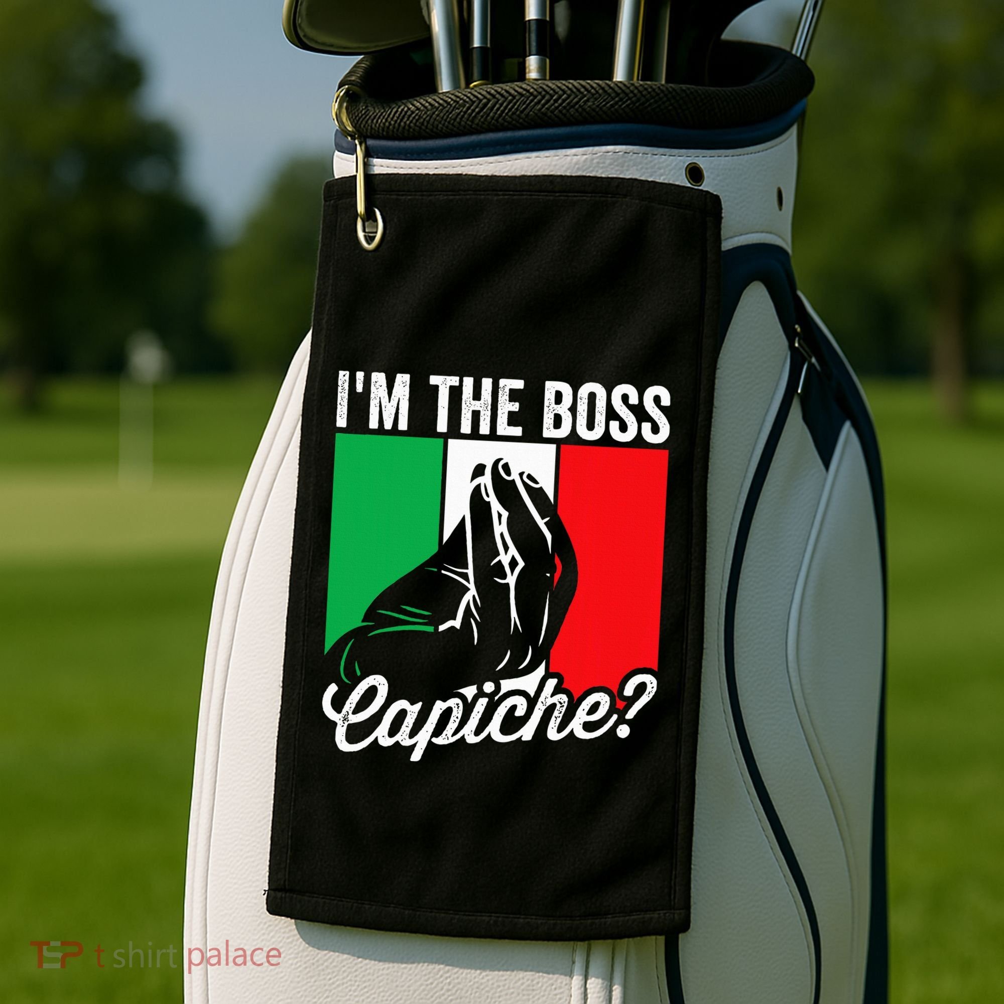 IM The Boss Capiche Funny Italian Nonno Nonna Saying Golf Towel