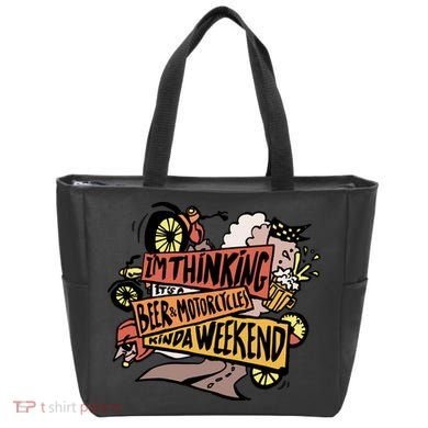 I'm Thinking Beer And Motorcycle Kinda Weekend Tote Bag