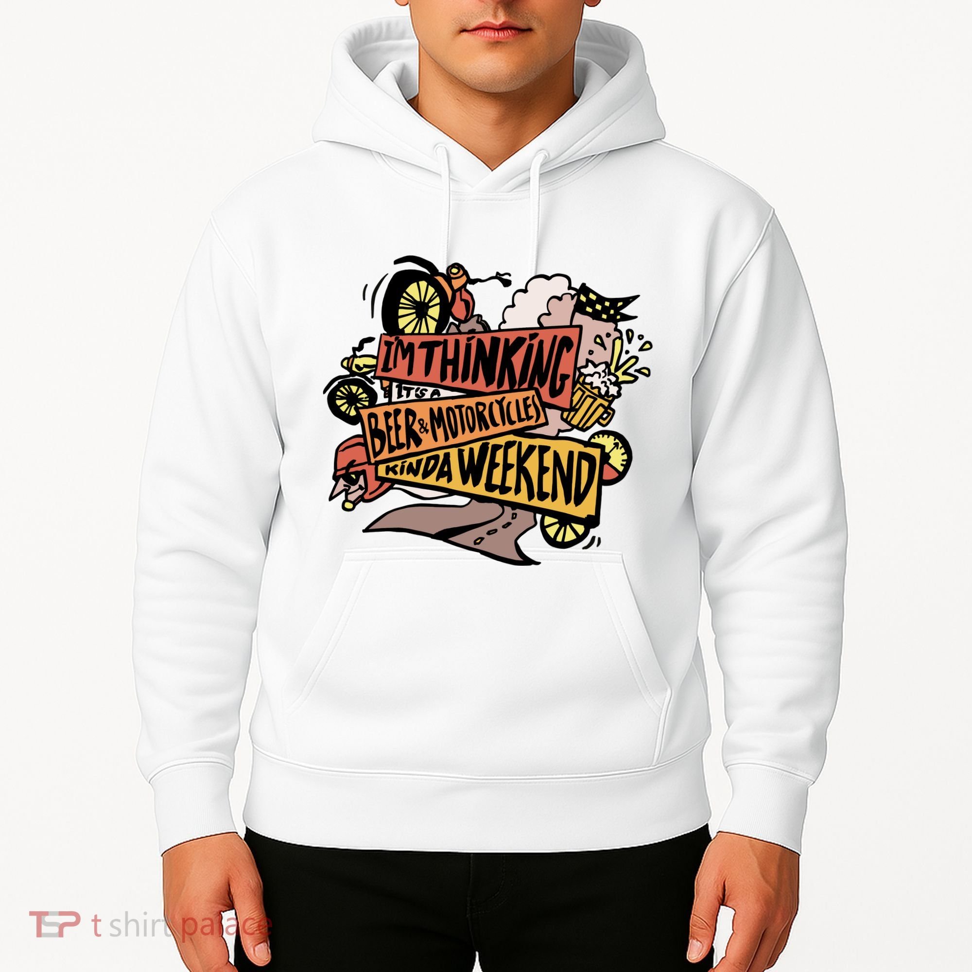 I'm Thinking Beer And Motorcycle Kinda Weekend Hoodie