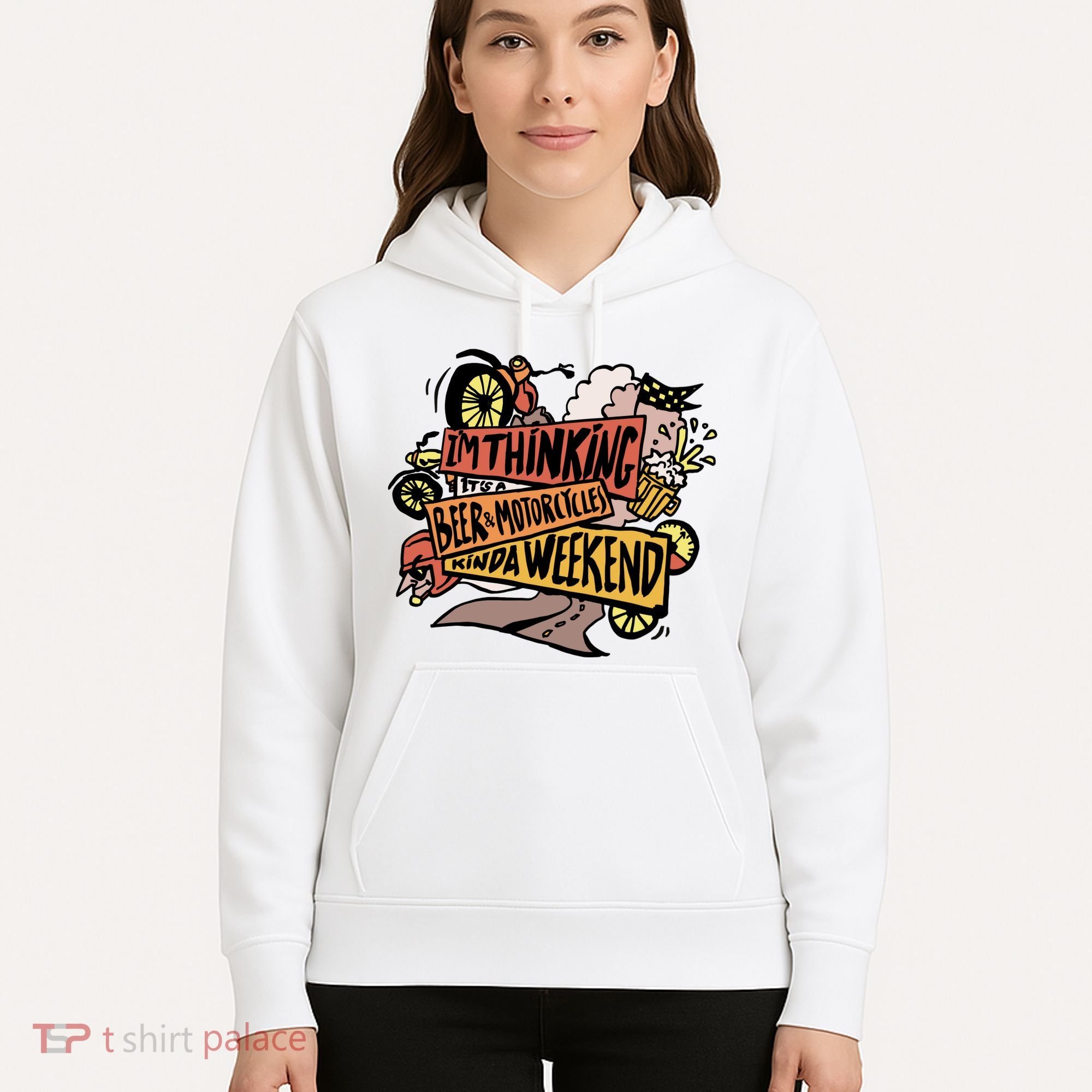I'm Thinking Beer And Motorcycle Kinda Weekend Hoodie