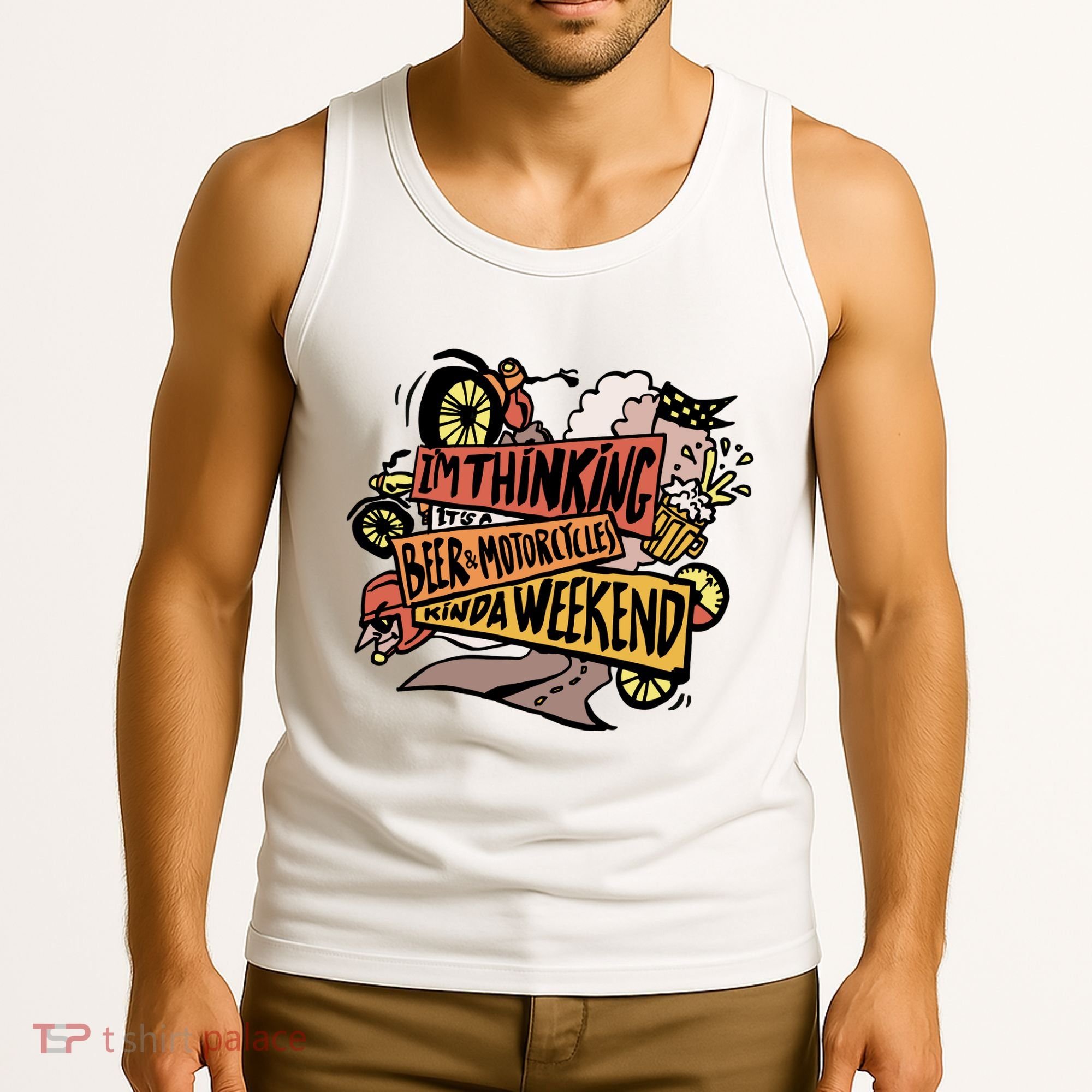 I'm Thinking Beer And Motorcycle Kinda Weekend Tank Top