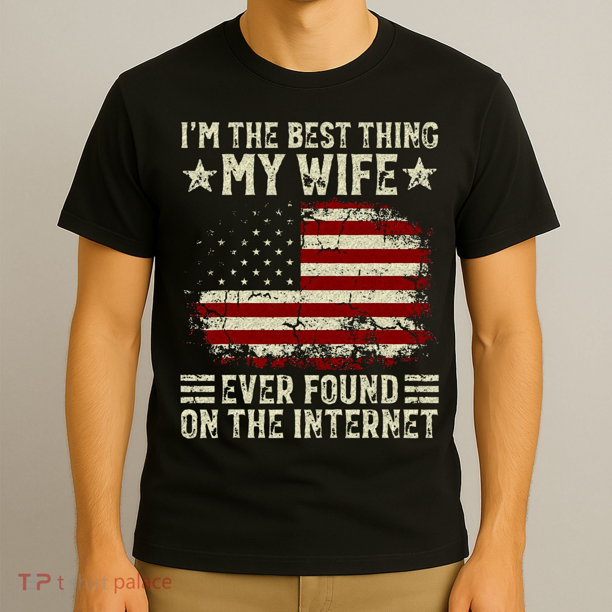Im The Best Thing My Wife Ever Found On The Internet Retro T-Shirt