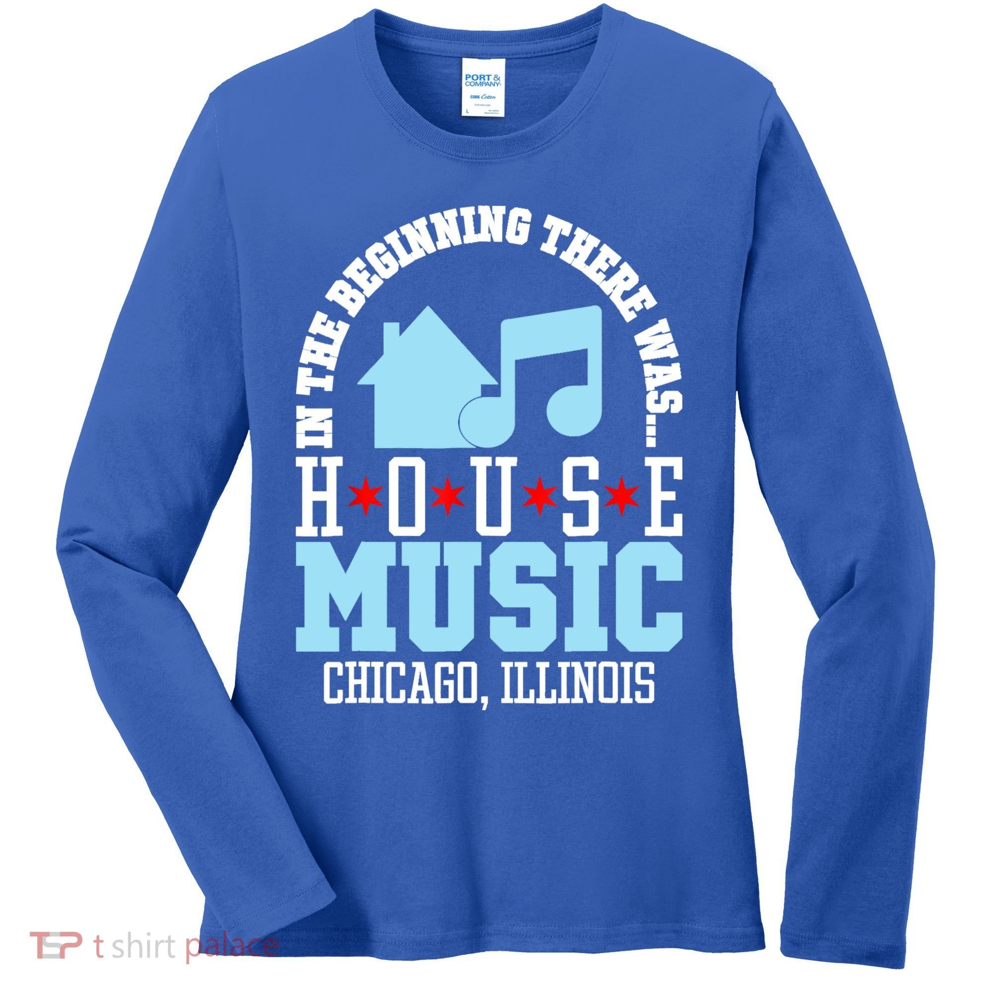 In The Beginning There Was House Chicago House Music DJ Women's Long Sleeve Shirt