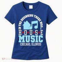 In The Beginning There Was House Chicago House Music DJ Women's T-Shirt thumb 0