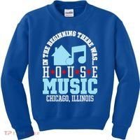 In The Beginning There Was House Chicago House Music DJ Kids Sweatshirt thumb 0