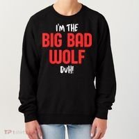 IM The Bad Wolf Duh Costume For Diy Halloween Party Women's Sweatshirt thumb 0