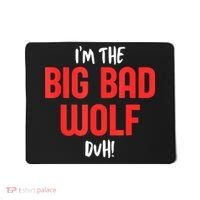 IM The Bad Wolf Duh Costume For Diy Halloween Party Mousepad thumb 0