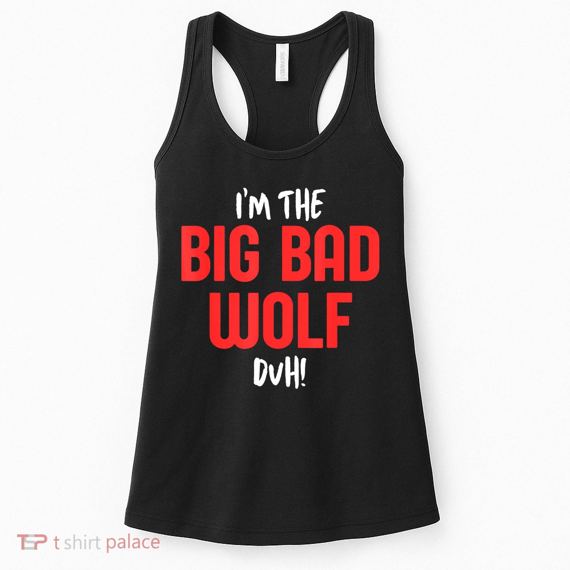 IM The Bad Wolf Duh Costume For Diy Halloween Party Women's Tank Top