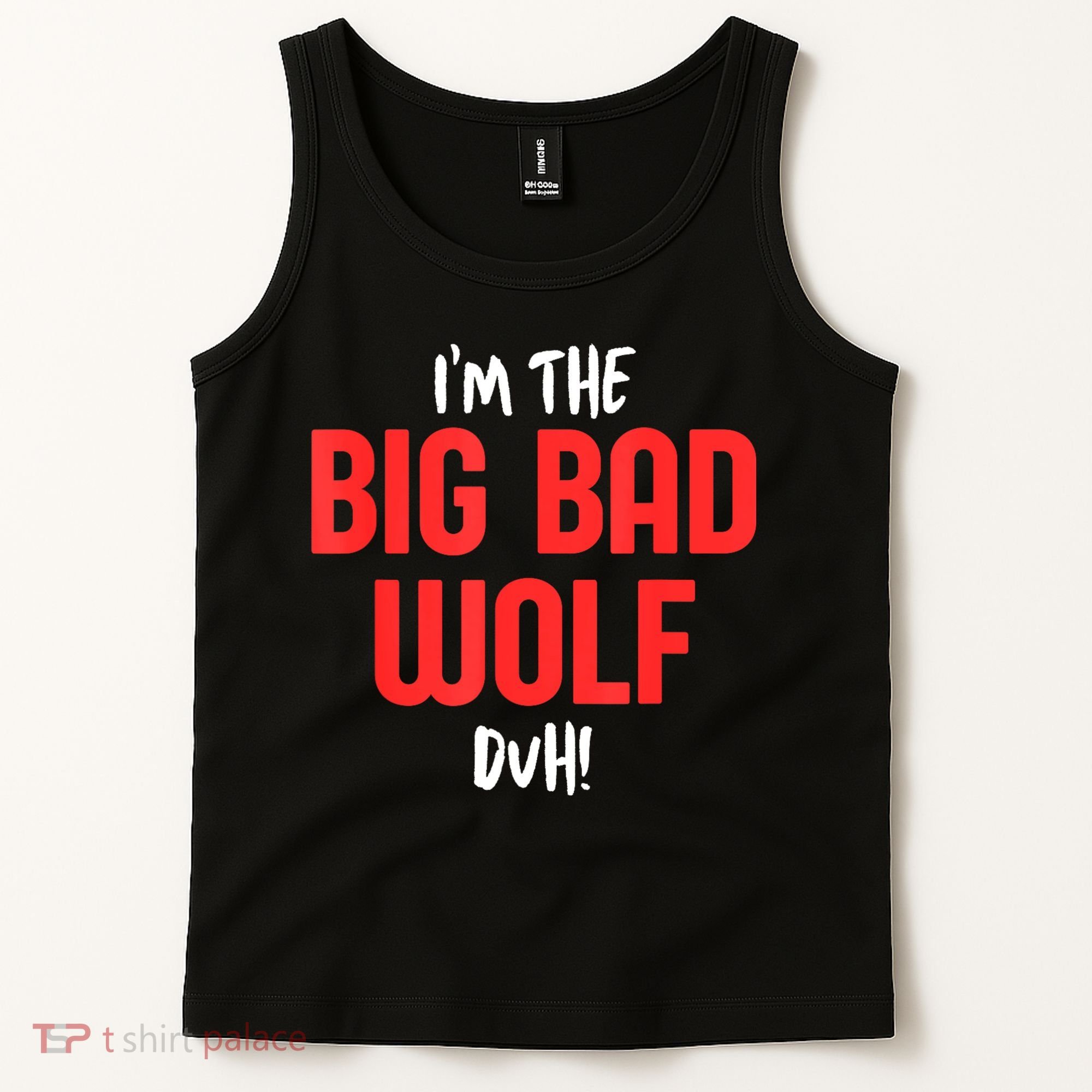 IM The Bad Wolf Duh Costume For Diy Halloween Party Tank Top