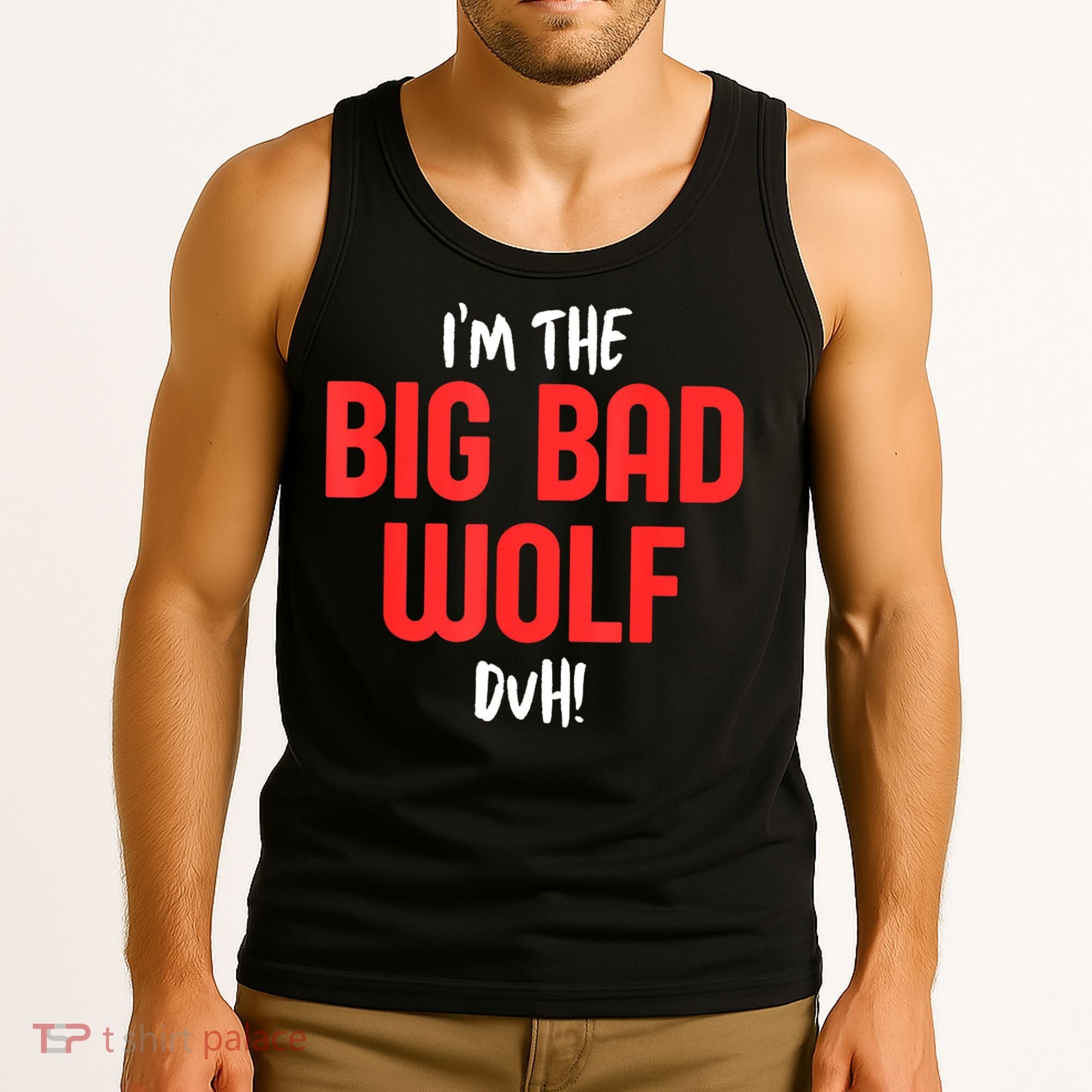IM The Bad Wolf Duh Costume For Diy Halloween Party Tank Top
