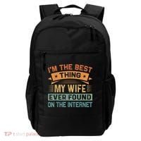 I'm The Best Thing My Wife Ever Found On The Internet Backpack thumb 0