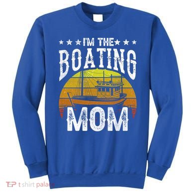 I'm The Boating Mom Yacht Captain Ship Boat Mother Mommy Great Gift Sweatshirt