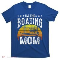 I'm The Boating Mom Yacht Captain Ship Boat Mother Mommy Great Gift T-Shirt thumb 0