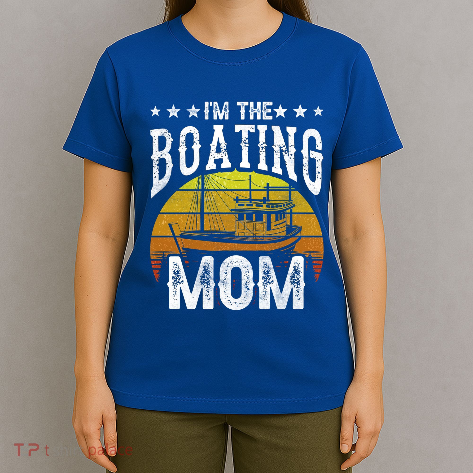 I'm The Boating Mom Yacht Captain Ship Boat Mother Mommy Great Gift T-Shirt