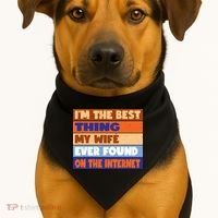 I'm The Best Thing My Wife Ever Found On The Internet Funny USA-Made Doggie Bandana thumb 1