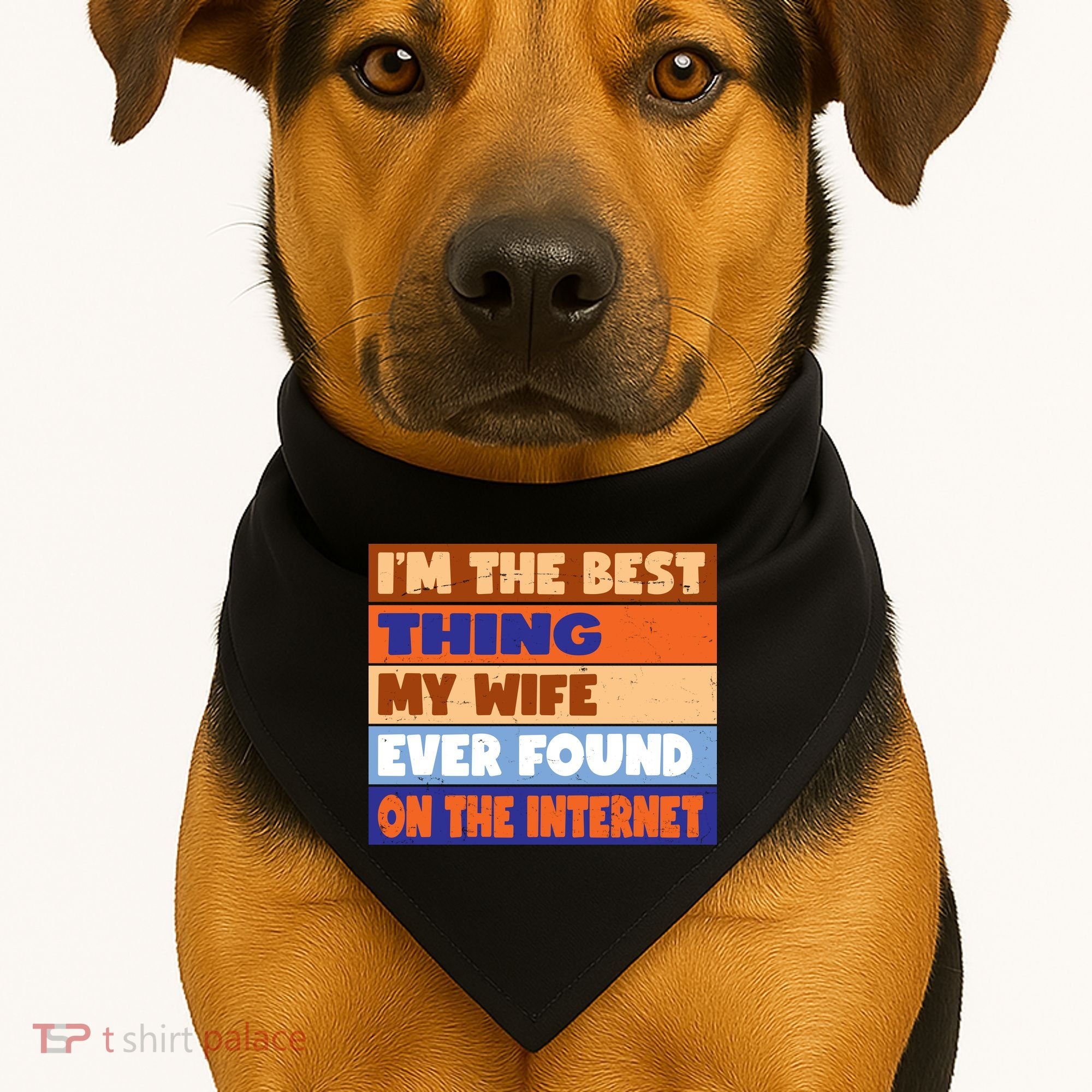 I'm The Best Thing My Wife Ever Found On The Internet Funny USA-Made Doggie Bandana