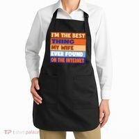 I'm The Best Thing My Wife Ever Found On The Internet Funny Apron thumb 2