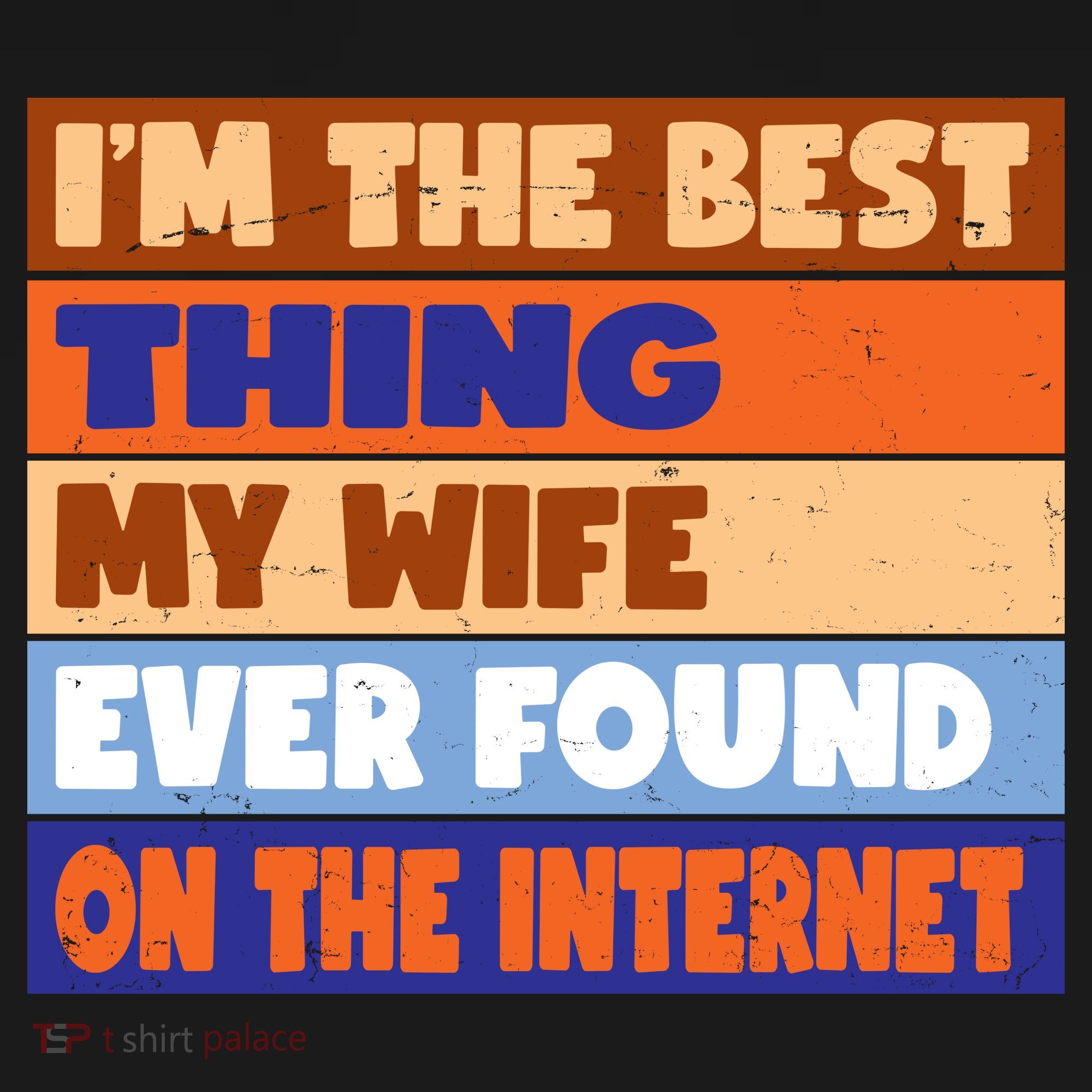 I'm The Best Thing My Wife Ever Found On The Internet Funny Visor