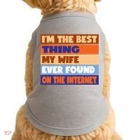 I'm The Best Thing My Wife Ever Found On The Internet Funny Doggie Tank thumb 0