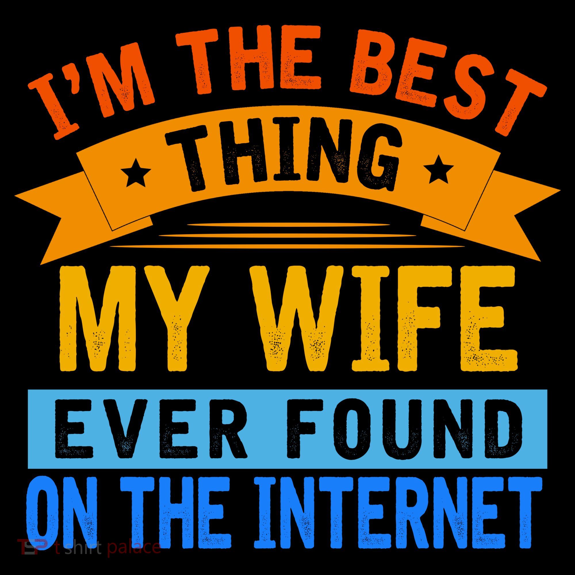 I'm The Best Thing My Wife Ever Found On The Internet Funny Coffee Mug