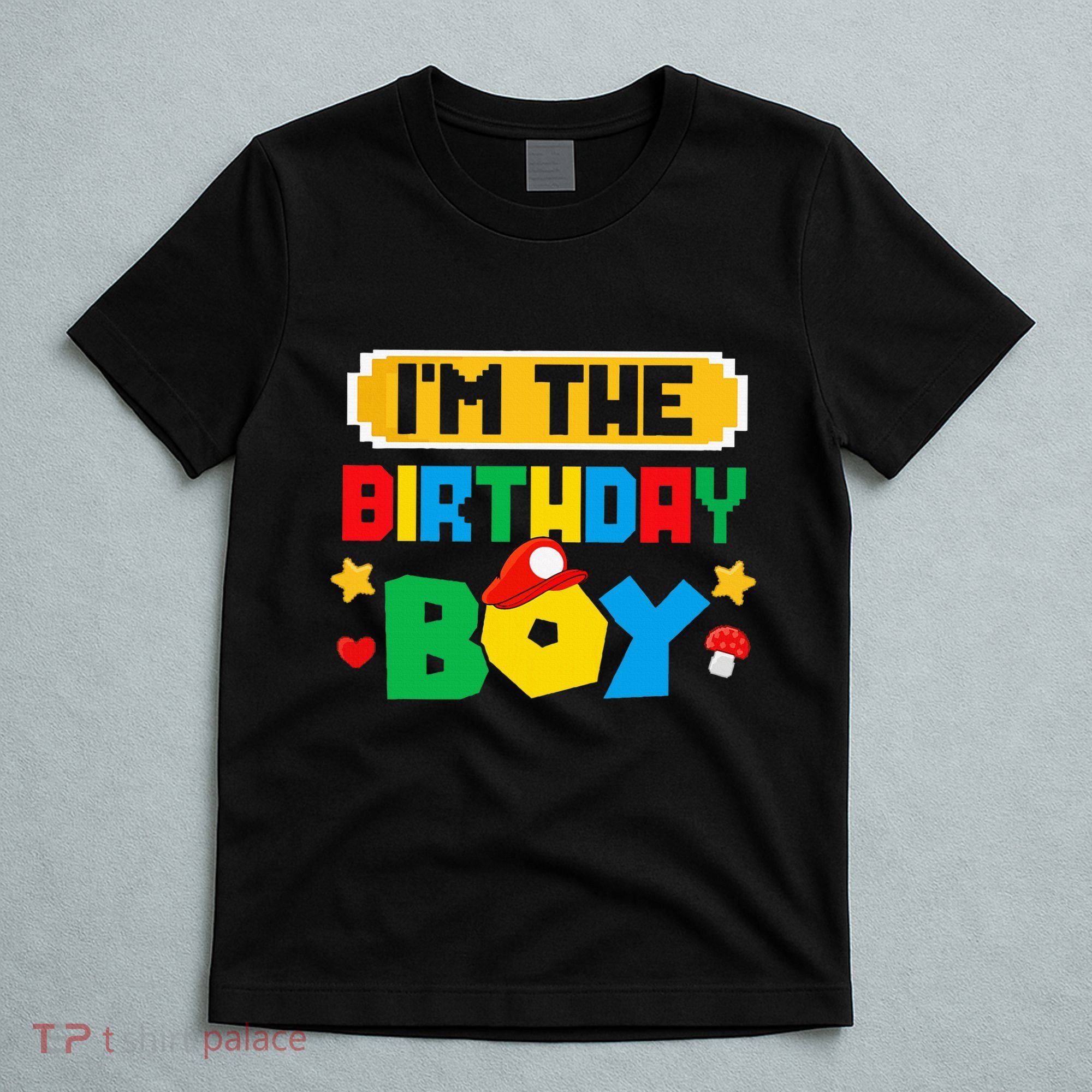 Im The Birthday Boy Game Gaming Family Matching T-Shirt