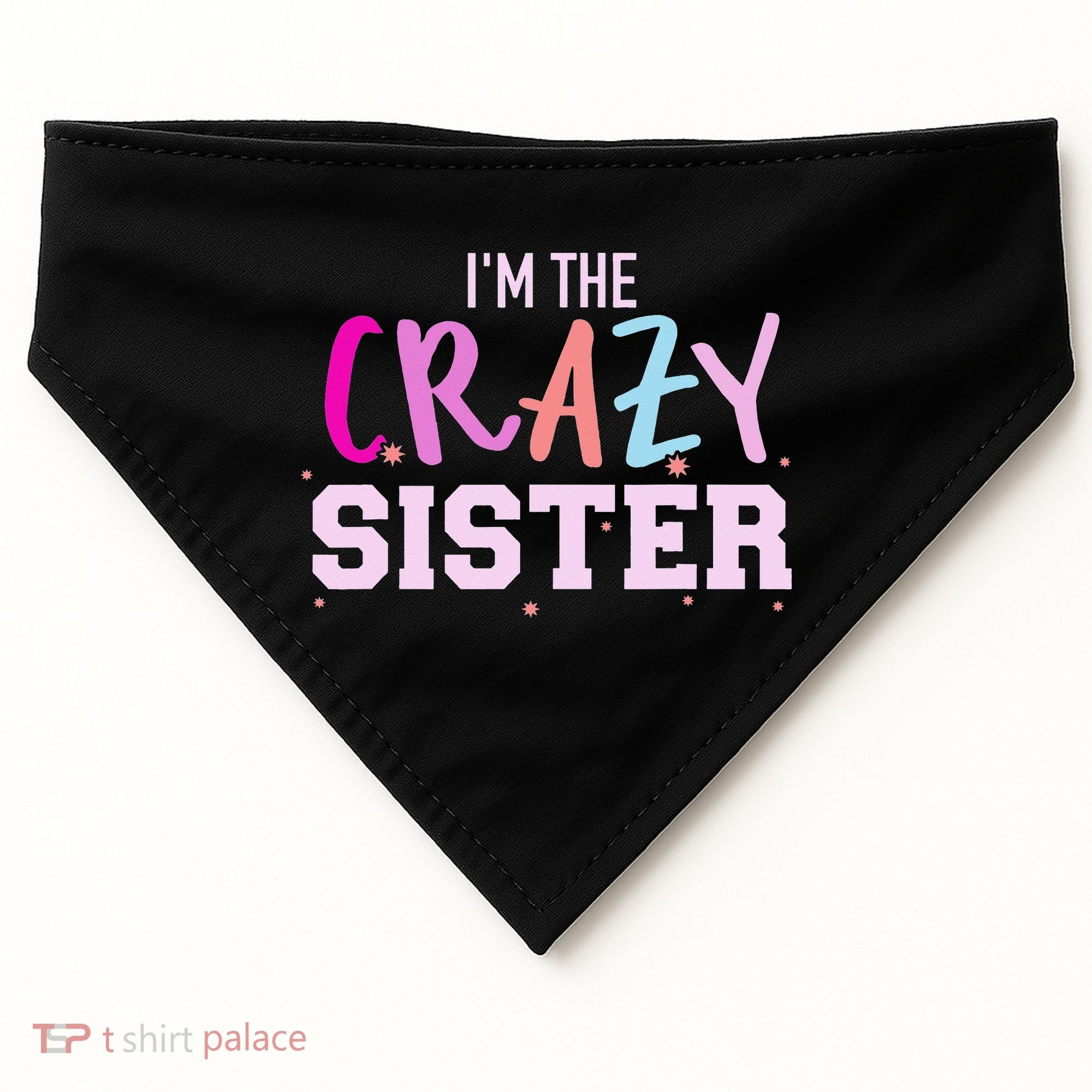 I'm the crazy sister USA-Made Doggie Bandana
