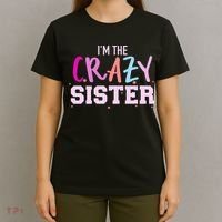 I'm the crazy sister T-Shirt thumb 4