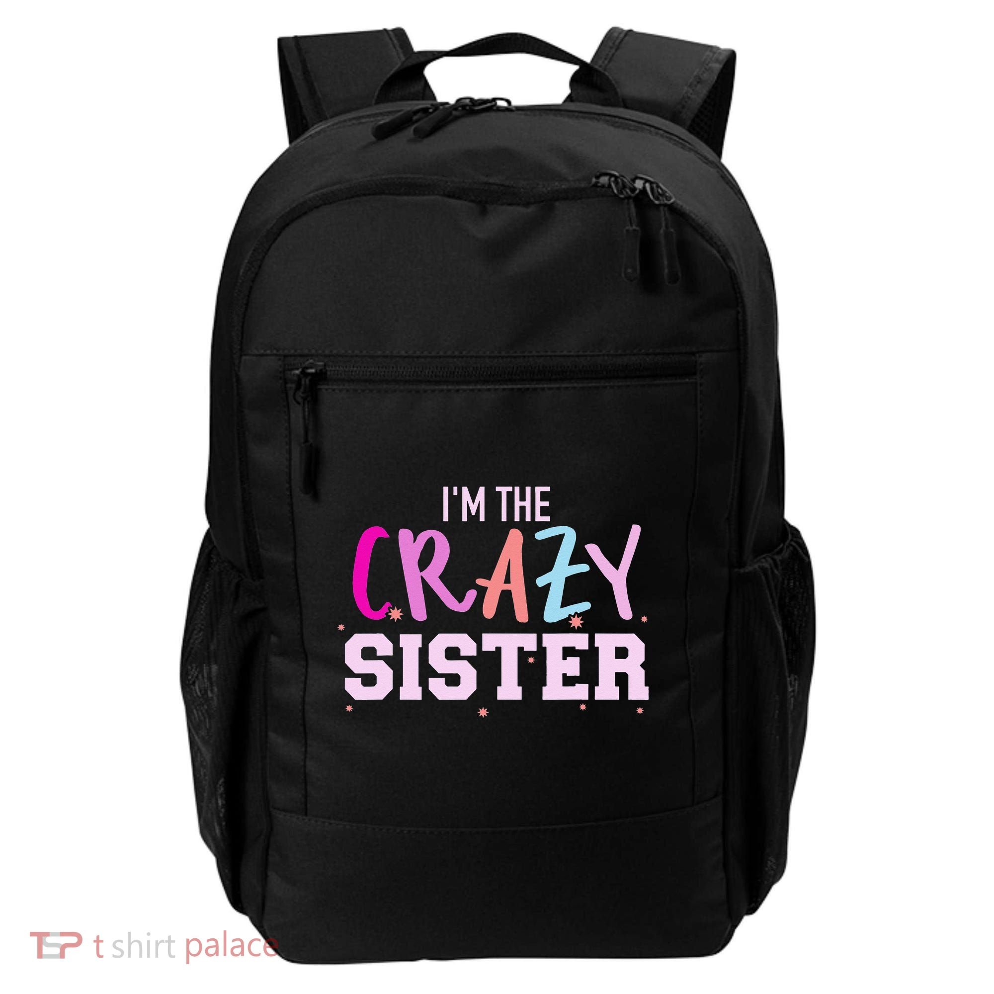 I'm the crazy sister Backpack