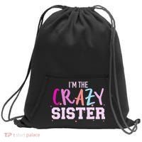 I'm the crazy sister Sweatshirt Cinch Pack Bag thumb 0