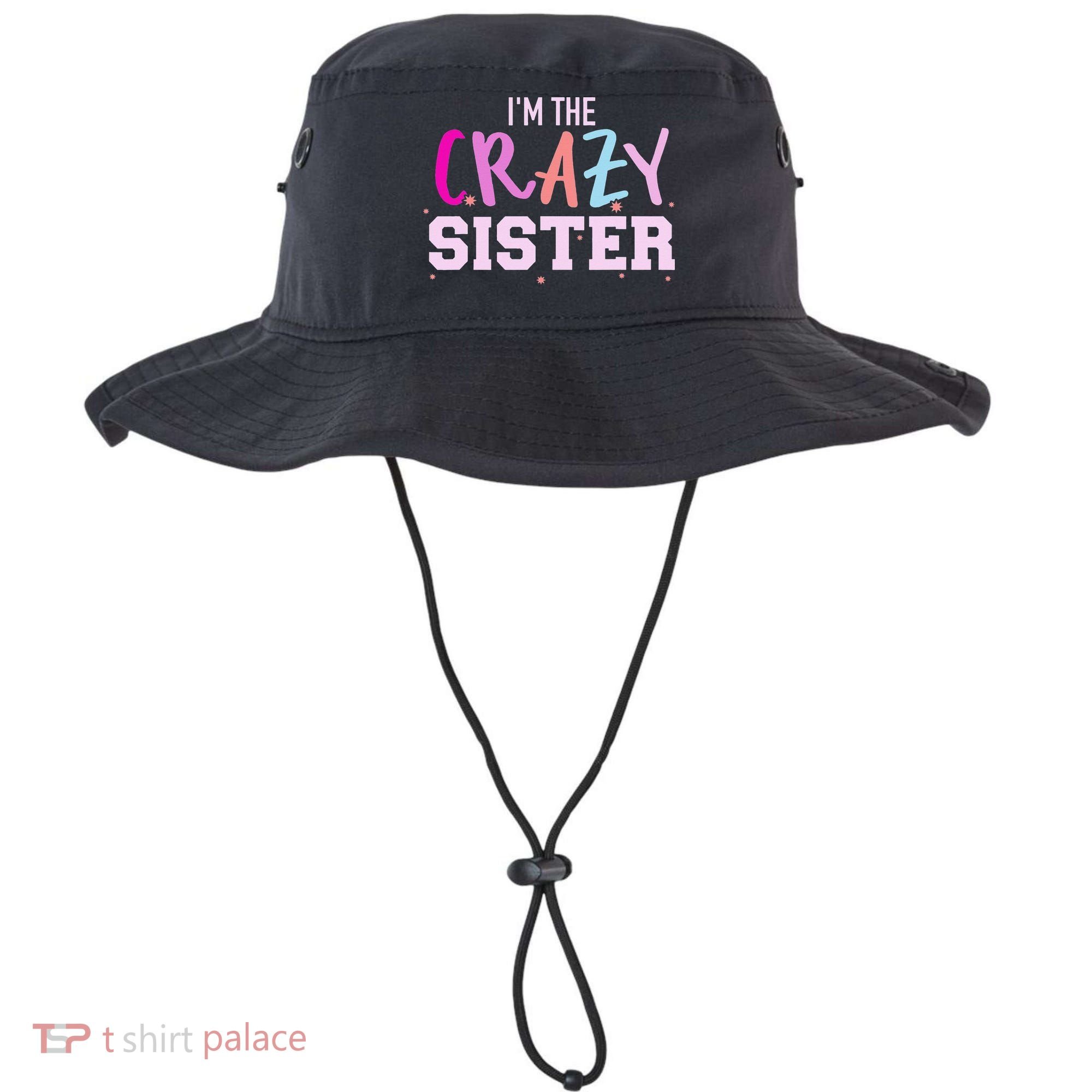 I'm the crazy sister Bucket Hat