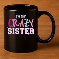 I'm the crazy sister 11oz C Handle Ceramic Mug thumb 3