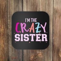 I'm the crazy sister Coaster thumb 0