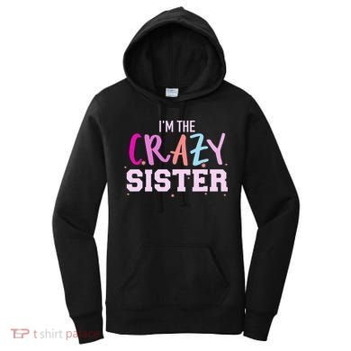 I'm the crazy sister Women's Hoodie