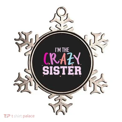 I'm the crazy sister Ornament