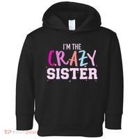 I'm the crazy sister Toddler Hoodie thumb 0