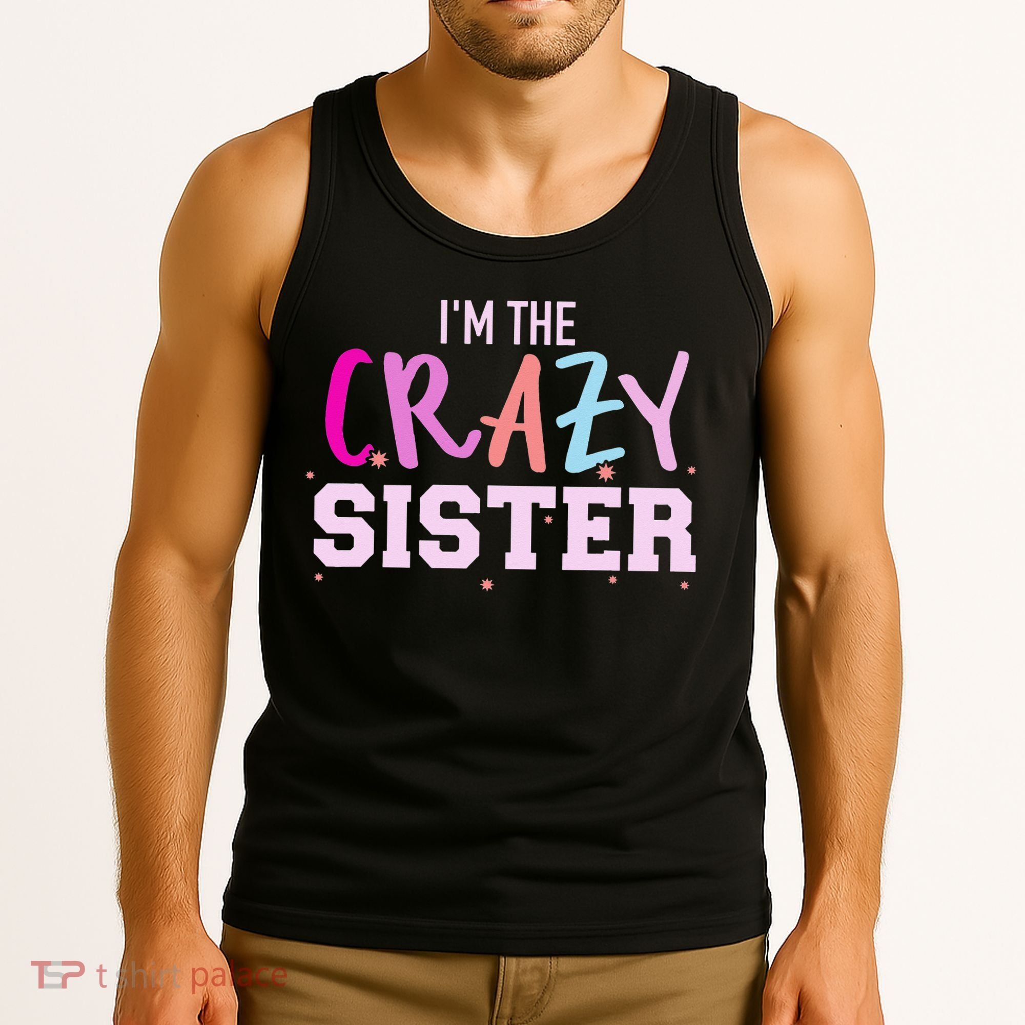 I'm the crazy sister Tank Top