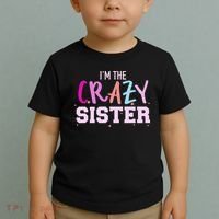 I'm the crazy sister Toddler T-Shirt thumb 2