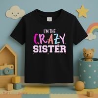 I'm the crazy sister Toddler T-Shirt thumb 3