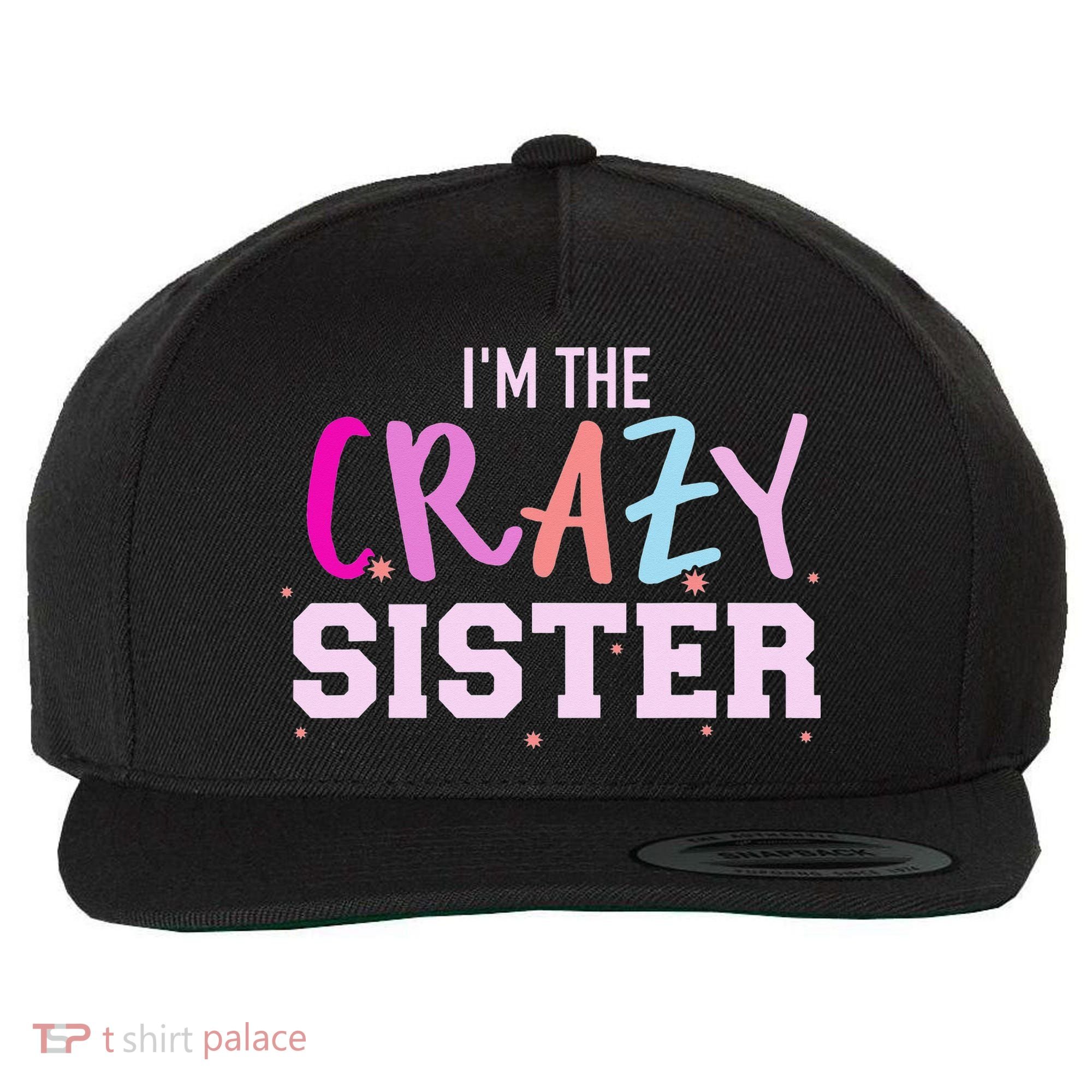 I'm the crazy sister Wool Snapback Cap