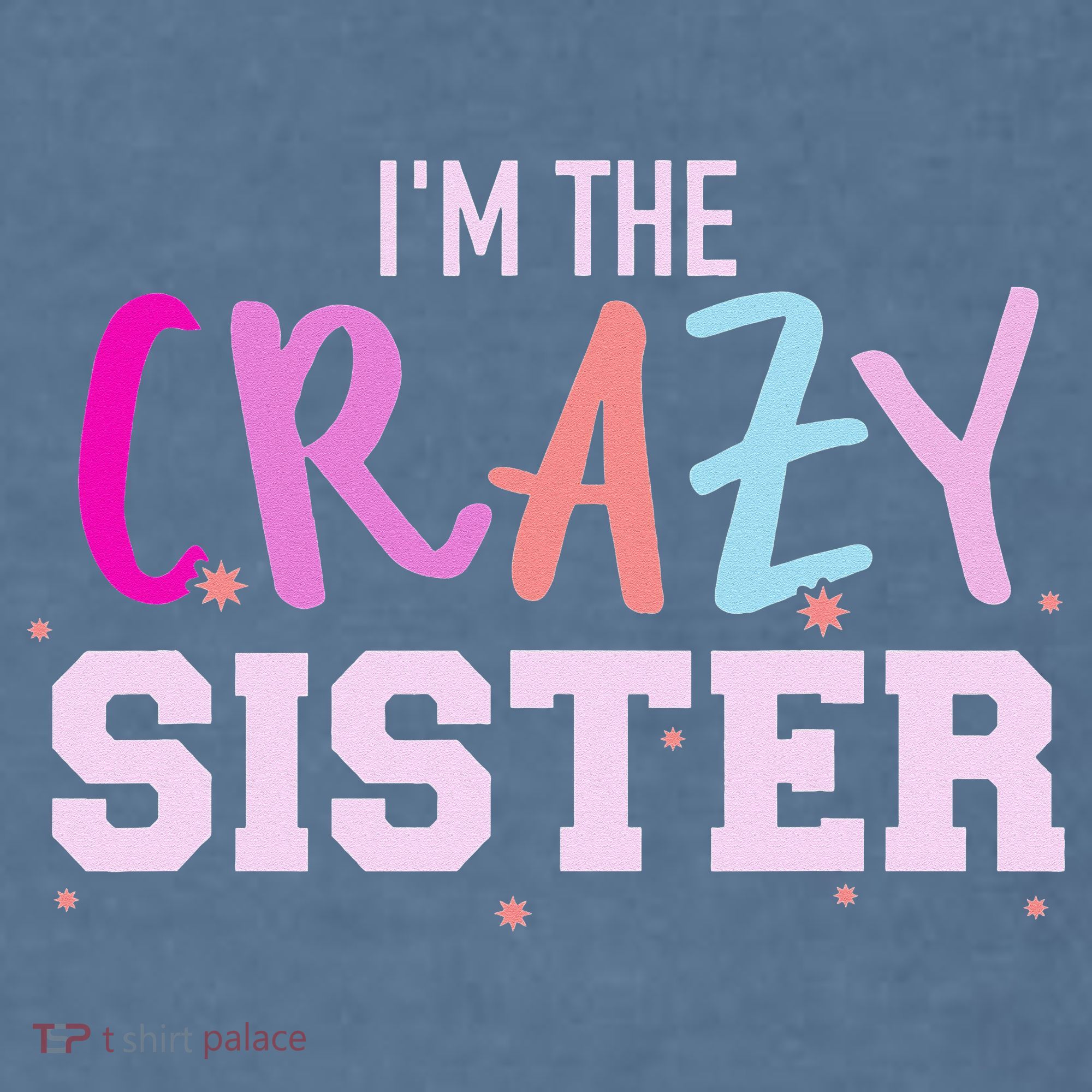 I'm the crazy sister Comfort Colors Garment-Dyed Hooded Sweatshirt