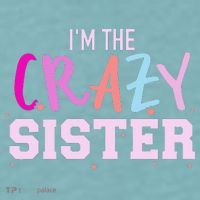 I'm the crazy sister Sueded Cloud Jersey T-Shirt thumb 2