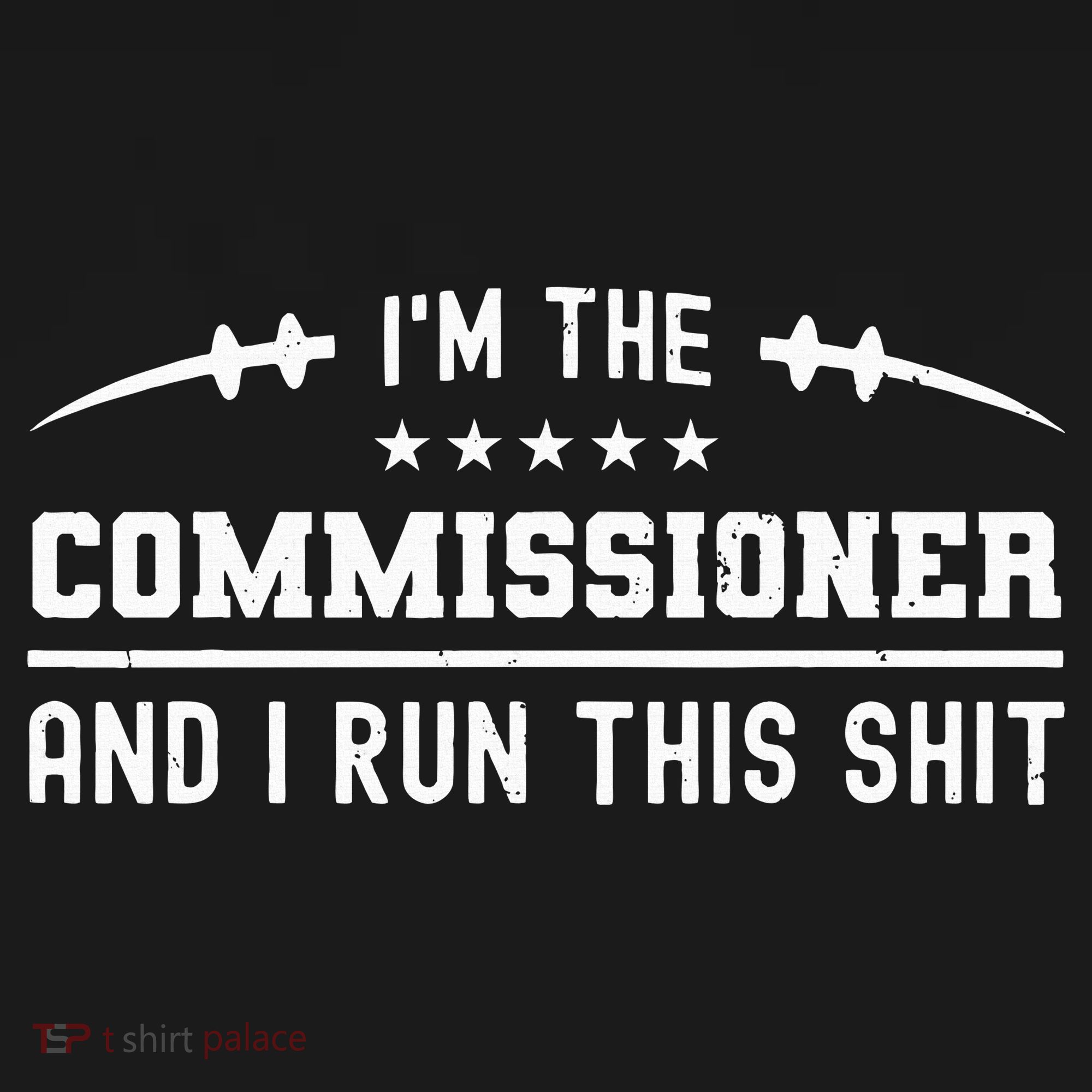 IM The Commissioner And I Run This  Fantasy Football Women's Tank Top