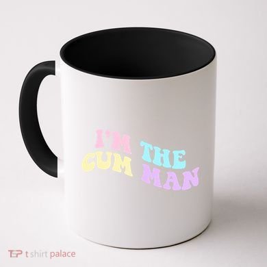 Im The Cum Man Funny Sayings Coffee Mug