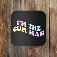 Im The Cum Man Funny Sayings Coaster thumb 0