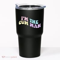 Im The Cum Man Funny Sayings Tumbler thumb 0