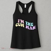 Im The Cum Man Funny Sayings Women's Tank Top thumb 3
