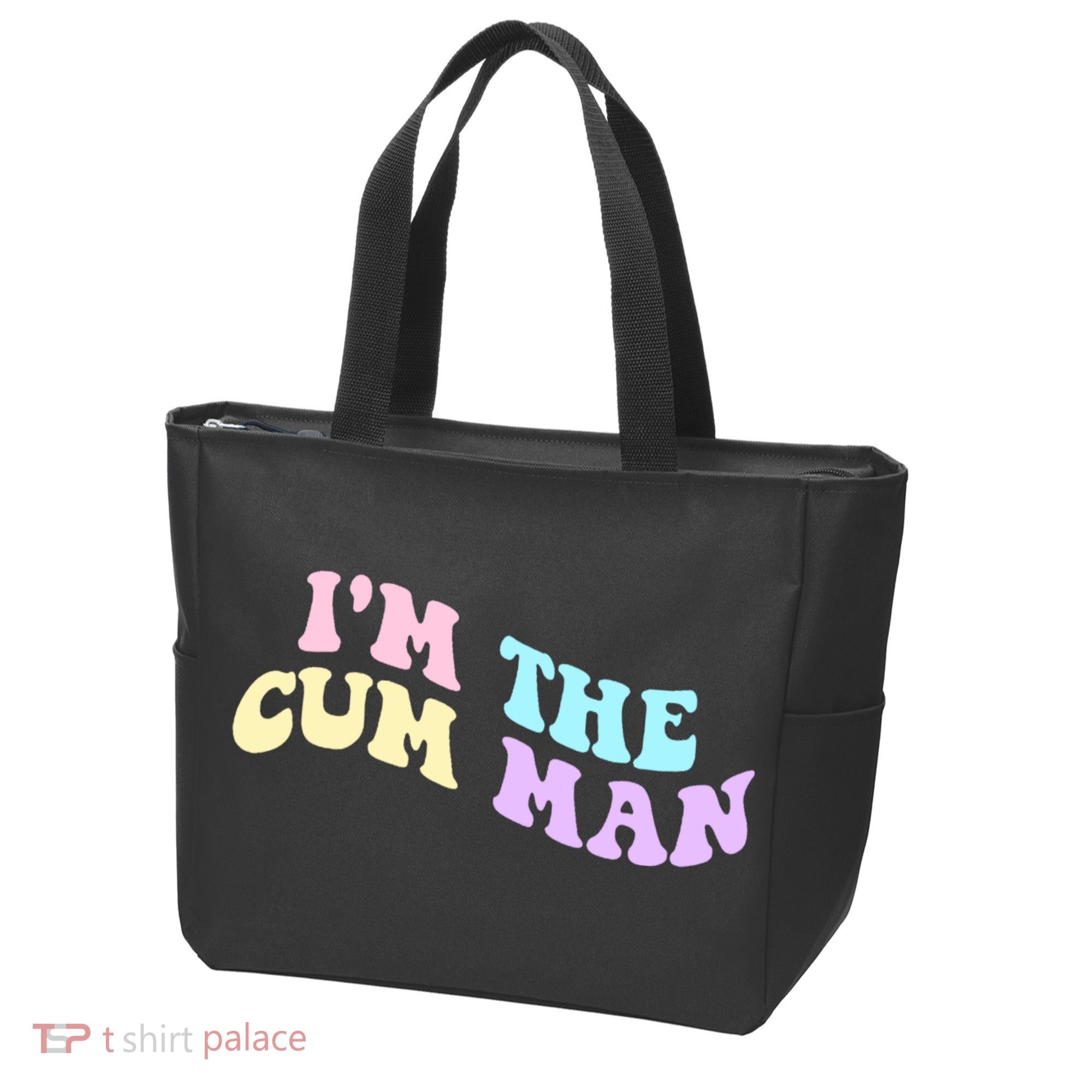 Im The Cum Man Funny Sayings Tote Bag